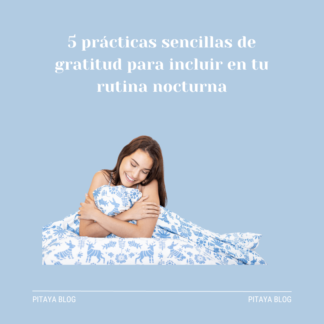 5 prácticas sencillas de gratitud para incluir en tu rutina nocturna